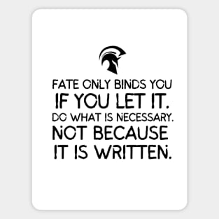 Do what is necessary. Not because it is written Magnet